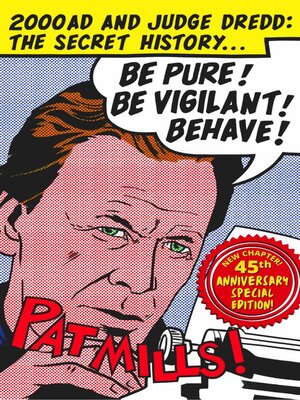 cover image of Be Pure! Be Vigilant! Behave! 2000AD & Judge Dredd